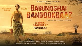 Babumoshai Bandookbaaz  Motion Poster  Nawazuddin Siddiqui  Latest Movie 2017 [upl. by Hakan544]