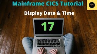 Display Date amp Time  Mainframe CICS Tutorial  Part 17 [upl. by Latsyk384]