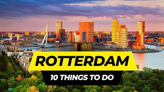 Top 10 Things to do in Rotterdam 2024  Netherlands Travel Guide [upl. by Holub]