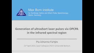 Generation of Ultrashort pulses via OPCPA in the Infrared spectral region by Pia Fürtjes [upl. by Laeynad]