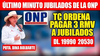 ONP SENTENCIA DEL TC ORDENA PAGAR 3 RMV A JUBILADOS DL 19990 Y 18846 COMUNICADO ONP [upl. by Devehcoy704]