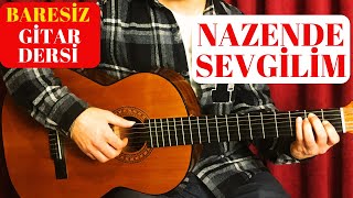 GİTAR DERSİ  NAZENDE SEVGİLİM Akor Ritim Baresiz Akorlar Kolay Gitar Şarkıları [upl. by Iot915]