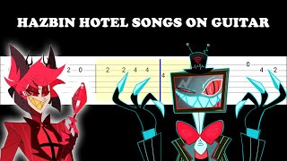 Hazbin Hotel Songs On Guitar Easy Guitar Tabs Tutorial [upl. by Ise]