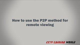 How to use the P2P method for remote viewing from a smartphone [upl. by Eran320]