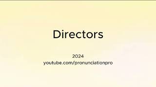 How to Pronounce Directors [upl. by Cressi]