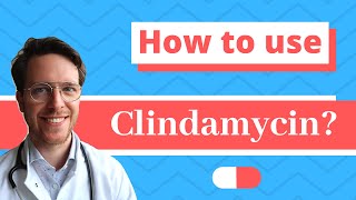 How and When to use Clindamycin Cleocin Dalacin and Clinacin  Doctor Explains [upl. by Nauqet]