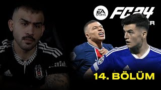 DEVLERİ DEVİRİYORUZ  EA FC24 Beşiktaş Kariyeri 14 Bölüm [upl. by Oirasec]