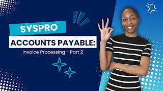 Boost Your Efficiency With SYSPRO Accounts Payable Invoice Processing Part 2 [upl. by Rhynd]