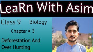 9th biology chapter3  Deforestation And Over Hunting  biodiversity [upl. by Eelime962]