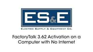 FactoryTalk 362 Activation on a Computer with no Internet [upl. by Einaffit]