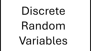 Discrete Random Variables [upl. by Amoritta684]