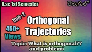 Orthogonal Trajectoriespart1what is Orthogonal Trajectoriesintroduction bsc maths 1st sem [upl. by Nilrah594]