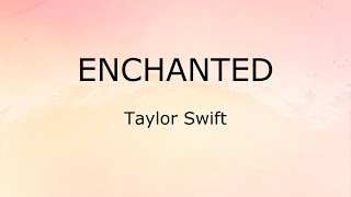 Enchanted Lyrics  Taylor Swift [upl. by Ena]