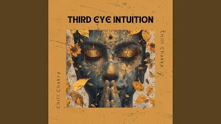 Third Eye Intuition [upl. by Barbette]