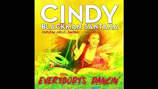 Cindy Blackman Santana – Everybodys Dancin ft Carlos Santana Audio [upl. by Edijabab]