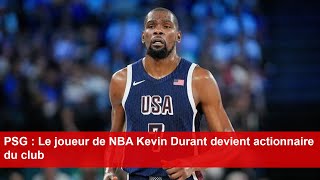 PSG  Le joueur de NBA Kevin Durant devient actionnaire du club [upl. by Aztiraj]