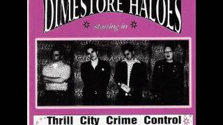 The Dimestore Haloes  Thrill City Crime Control Full Album [upl. by Merrielle]