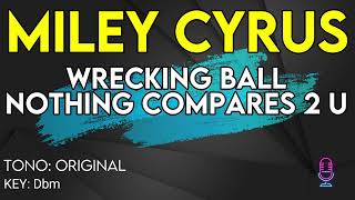 Miley Cyrus  Wrecking Ball X Nothing Compares 2 U  Karaoke Instrumental [upl. by Janos]