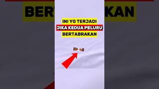 Apa yang Terjadi Kalau Dua Peluru Bertabrakan di Udara‼️ [upl. by Farant808]