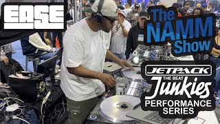 DJ Ease  the NAMM Show 2024  JetPack x Beat Junkies Performance Series [upl. by Mauldon]