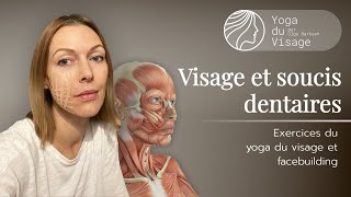 Visage et les soucis dentaires amp comment dégonfler la joue  Yoga du Visage  Facebuilding [upl. by Kaitlynn]