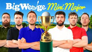 THE BIG WEDGE GOLF MINI MAJOR [upl. by Phaih425]