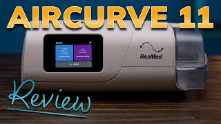 ResMed AirCurve 11 BiPAP Machine REVIEW [upl. by Standice]