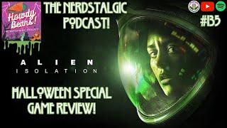 Nerdstalgic MainQuest Ep 135 Alien Isolation 2014 Game Review  Halloween Special 👻🎃 [upl. by Sharona633]