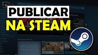 COMO PUBLICAR UM JOGO NA STEAM  GUIA COMPLETO [upl. by Yauq]