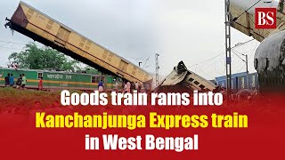 Goods train rams into Kanchanjunga Express train in West Bengal  Darjeeling Train accident [upl. by Greer831]