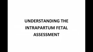 Understanding the Intrapartum Fetal Assessment  Dr F Ababon [upl. by Napoleon]