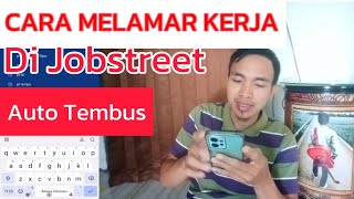 CARA LAMAR KERJA DI JOBSTREET AUTO TEMBUS [upl. by O'Driscoll]