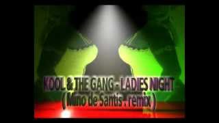 kool amp the gang  ladies night mino de santis  remixwmv [upl. by Amer]