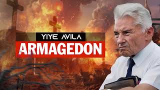 Yiye Avila Predicaciones 2024 💝 Armagedon 💝 [upl. by Hayyifas]