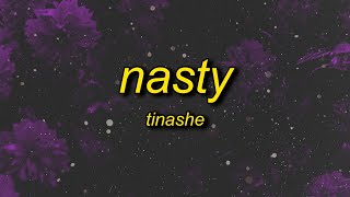 Tinashe  Nasty Lyrics  ive been a nasty girl [upl. by Oreste]