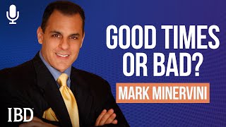 Mark Minervini Is The Party Over Or Just Getting Started  Investing With IBD Podcast [upl. by Ajnot]