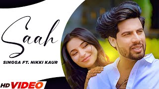 Saah Official Video  Singga Ft Nikki Kaur  Tru Makers  Latest Punjabi Songs 2023 [upl. by Yerffoej]