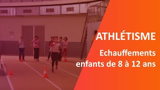 Athlétisme Enfants de 8 à 12 ans Echauffements [upl. by Silverman]