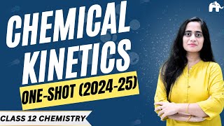 Chemical Kinetics Class 12 Chemistry Chapter 3 One Shot  Full chapter  New NCERT syllabus CBSE [upl. by Azrim105]