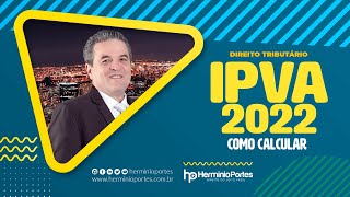 IPVA 2022  Como Calcular Corretamente [upl. by Grimonia2]