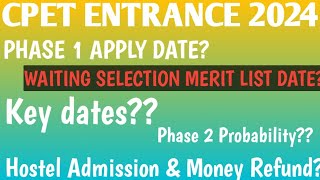 Cpet waiting selection Merit list date 2024  Key Dates amp Phase 2 Probability  Hostel Admission [upl. by Gorrian458]