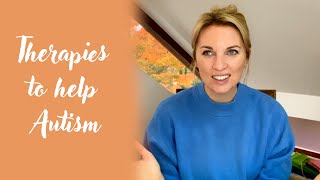 Therapies to Help Your Autistic Child [upl. by Ecraep]