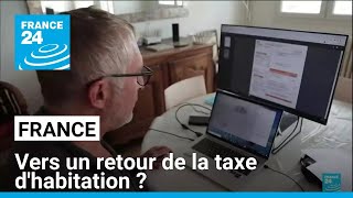 France  vers un retour de la taxe dhabitation  • FRANCE 24 [upl. by Cohette119]