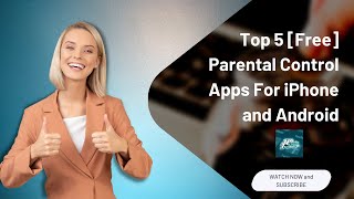 Top 5 Free Parental Control Apps For iPhone and Android [upl. by Ronyam879]