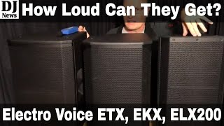 How Loud Can These EV Speakers Get Testing ETX EKX and ELX200 12P Speakers  Disc Jockey News [upl. by Assirehc733]