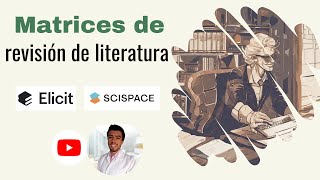 🟢⚪ Matrices de revisión de literatura con Scispace y Elicit [upl. by Ainex]