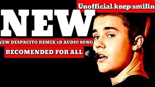 New remix and cover quotdespacito songquot 2018 5D Audio recommended for all [upl. by Lida]