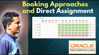 Oracle OFSC  Booking Approaches and Direct Assignment [upl. by Aitnwahs]