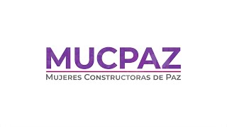 Documental Mujeres Constructoras de Paz MUCPAZ [upl. by Adnof]