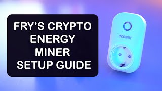 FRYs energy MINER setup guide ECOWITT [upl. by Naerb]